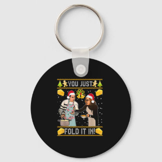 You Just Fold It In Christmas Xmas Pajamas Christm Key Ring