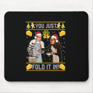 You Just Fold It In Christmas Xmas Pajamas Christm Mouse Pad