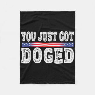 You Just Got Doged Funny D.o.g.e Dept Of Gov Effic Fleece Blanket