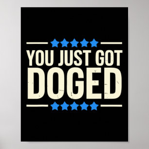 You Just Got Doged Trump Department Humour Poster