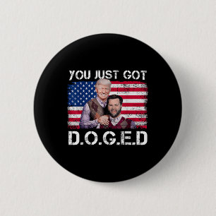 You Just Got Doged Trump Department Of Government  6 Cm Round Badge