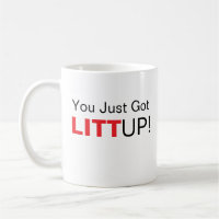 You Just Got Litt Up Mug,Suits Coffee Cup,