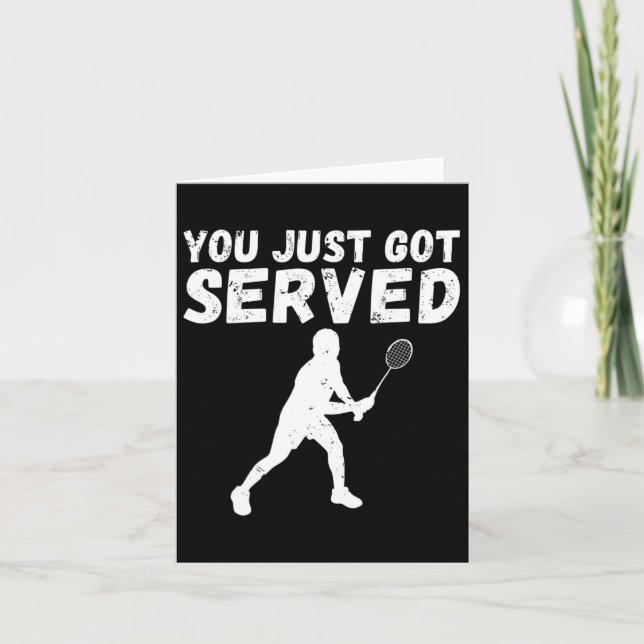 You Just Got Served Badminton  Card (Front)