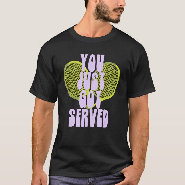 You Just Got Served Love Set Match Aces  Tennis T-Shirt (Front)