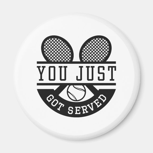 You Just Got Served Magnet (Front)