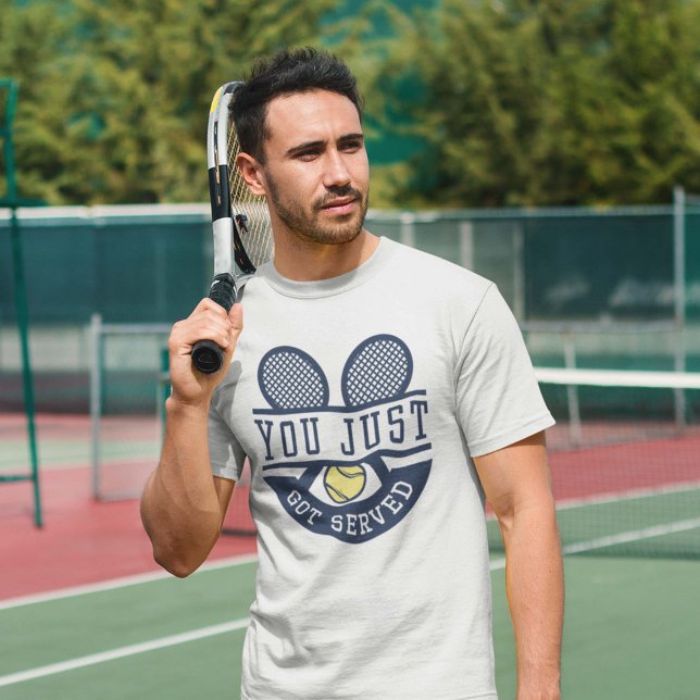 You Just Got Served T-Shirt (tennis shirt)