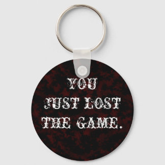 You Just Lost The Game Key Ring