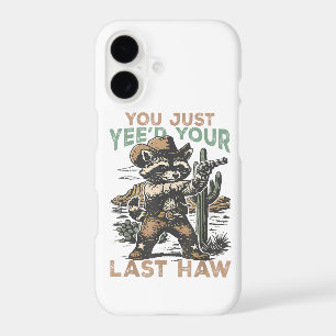 You Just Yee'd Your Last Haw