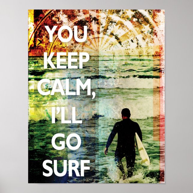 You Keep Calm, I'll Go Surf Art Print (Front)