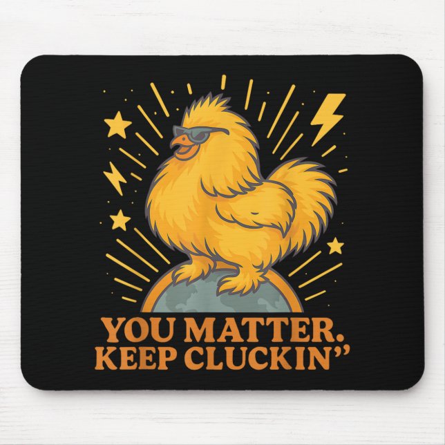 You Keep Cluckin Funny Chicken Pun  Mouse Pad (Front)