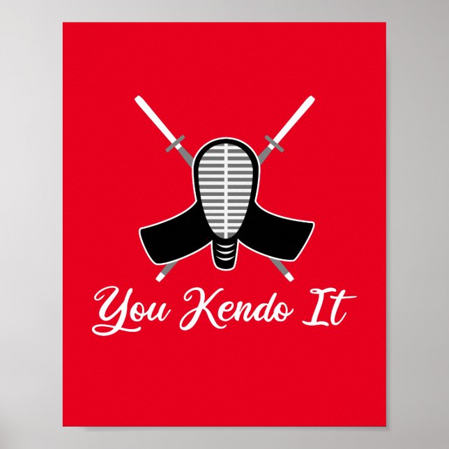 You Kendo It - funny Kendo Aikido Pun Joke Graphic Poster (Front)