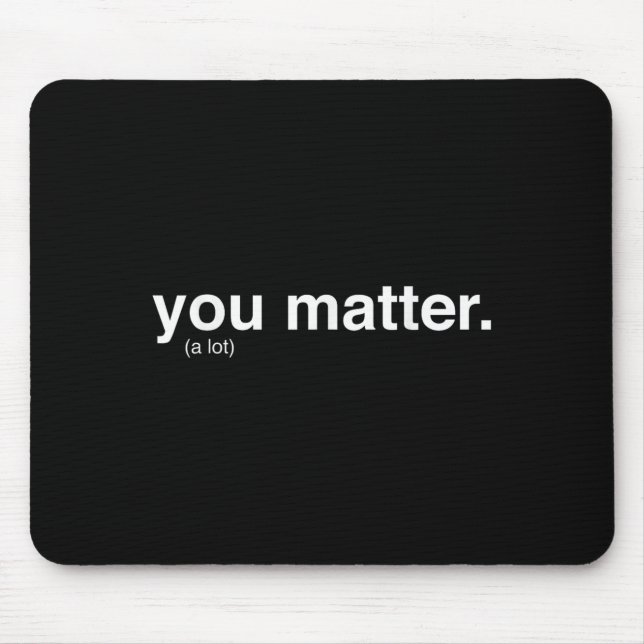You Kindness A Lot  Mouse Pad (Front)