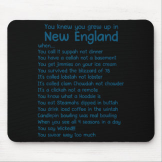 You Knew You Grew Up In New England When Mouse Pad