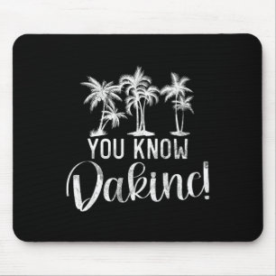 You Know Dakine Hawaii Beach Surfing Ocean Surfers Mouse Pad