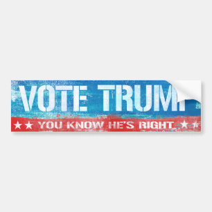 You know he's right - Vote Trump -.png Bumper Sticker