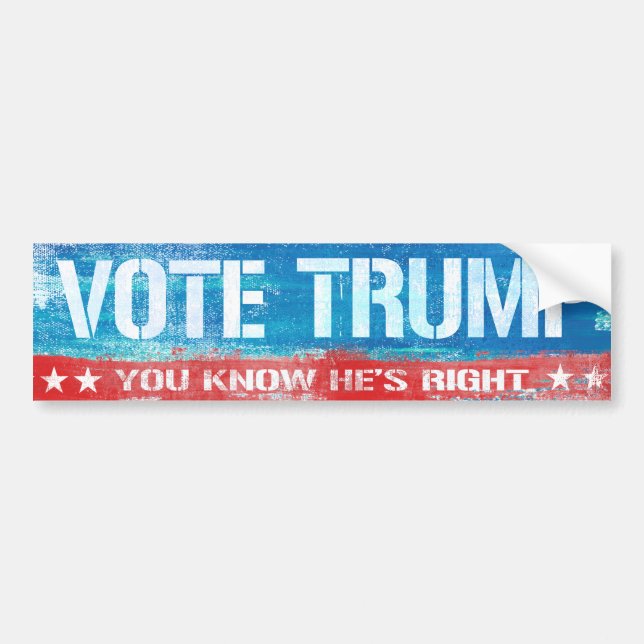 You know he's right - Vote Trump -.png Bumper Sticker (Front)