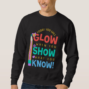 You-Know Show Your Staar Power You-Got Teacher Tes Sweatshirt