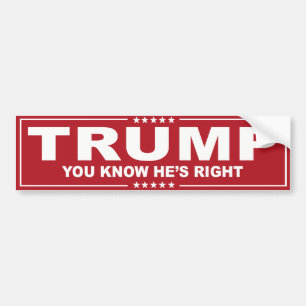 You know Trump is right - Red Trump -.png Bumper Sticker