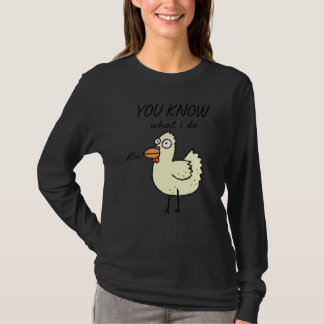 You Know What I Do Cute Running Chicken Meme T-Shirt