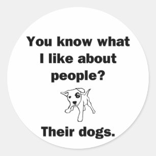 You Know What I Like About People? Classic Round Sticker