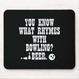 You Know What Rhymes With Bowling Funny Bowler Tea Mouse Pad