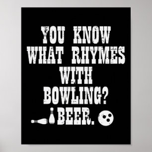 You Know What Rhymes With Bowling Funny Bowler Tea Poster