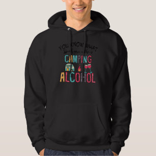 You Know What Rhymes With Camping Alcohol Hippie Hoodie
