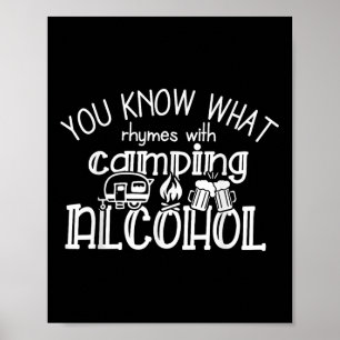 You Know What Rhymes With Camping Alcohol Summer C Poster