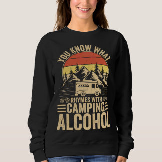 You Know What Rhymes With Camping Alcohol Vintage Sweatshirt