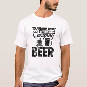 You Know What Rhymes With Camping? Beer Camper Nat T-Shirt