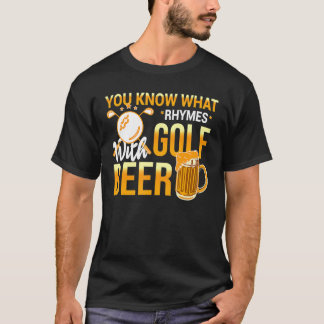 You Know What Rhymes With Golf Beer  Holiday T-Shirt