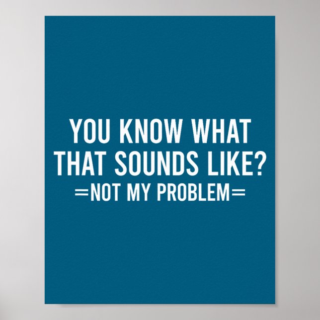 You Know What Sounds Like Not Poster (Front)