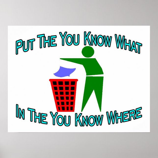 You Know What You Know Where Trash Can Poster (Front)