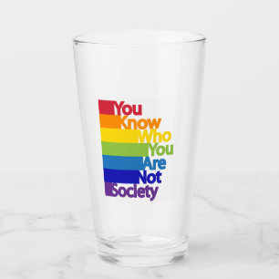 You Know Who You Are Not Society Glass