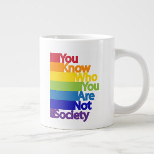 You Know Who You Are Not Society Large Coffee Mug