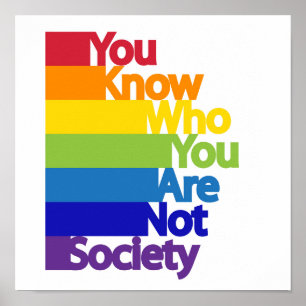 You Know Who You Are Not Society Poster