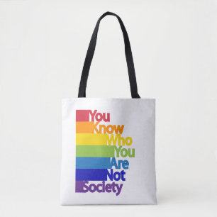 You Know Who You Are Not Society Tote Bag