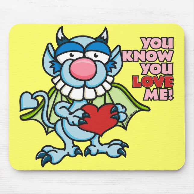 You Know You Love Me Mousepad (Front)