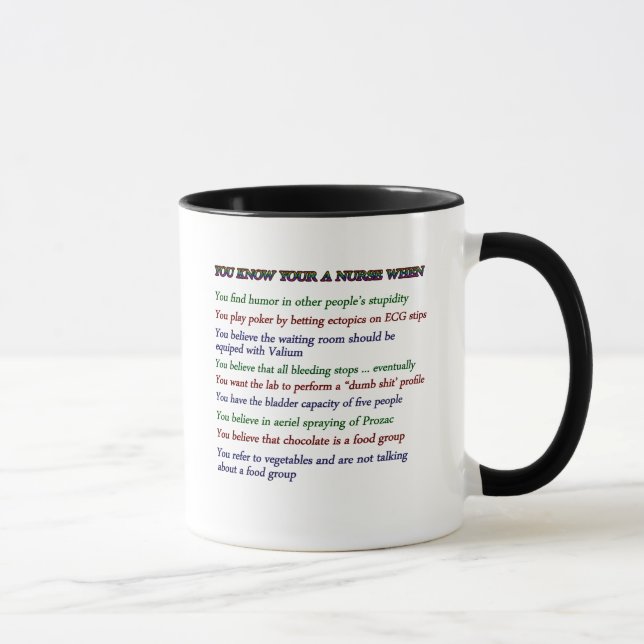 YOU KNOW YOUR A NURSE WHEN MUG (Right)