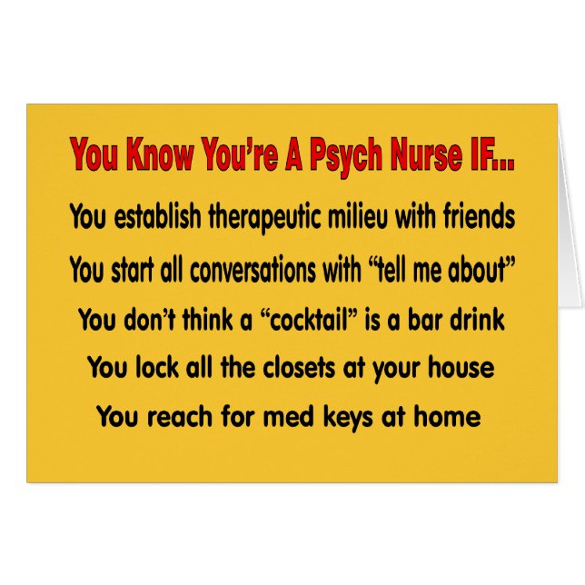 You Know You're A Psych Nurse IF... (Front Horizontal)