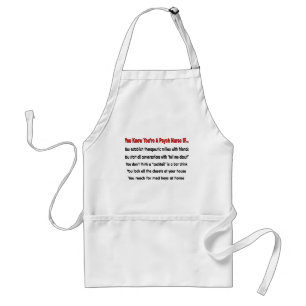 You Know You're A Psych Nurse IF... Standard Apron