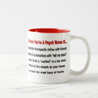 You Know You're A Psych Nurse IF... Two-Tone Coffee Mug