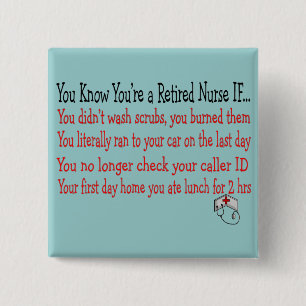You know you're a RETIRED NURSE IF... 15 Cm Square Badge