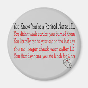 You know you're a RETIRED NURSE IF... Magnet
