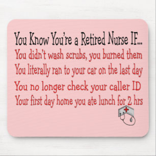 You know you're a RETIRED NURSE IF... Mouse Pad