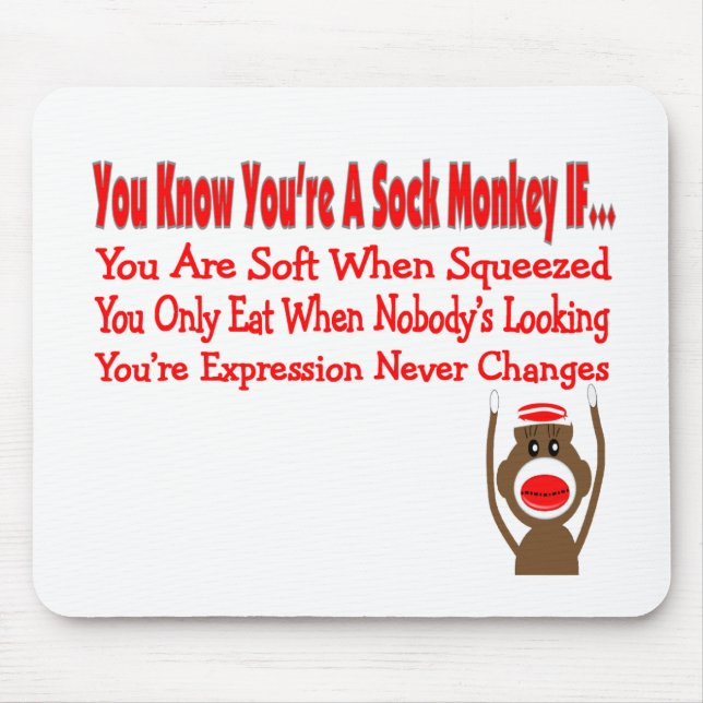 You Know You're A Sock Monkey IF... Mouse Pad (Front)