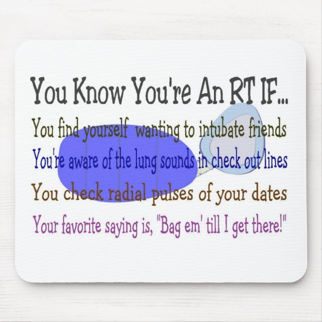 You KNOW YOU'RE AN RT IF... Mouse Pad (Front)