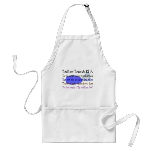 You KNOW YOU'RE AN RT IF... Standard Apron (Front)