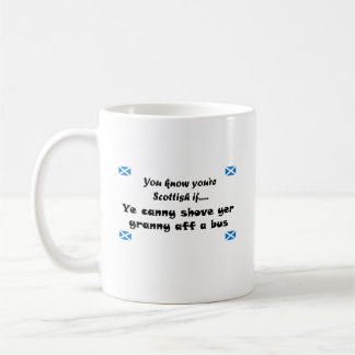 You know you're Scottish.... Coffee Mug
