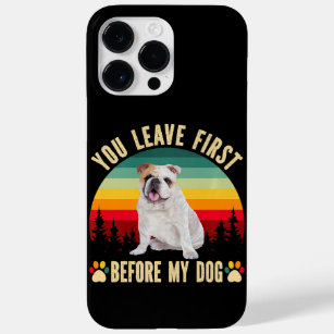 You Leave First Before My Dog White Dog Case-Mate iPhone 14 Pro Max Case